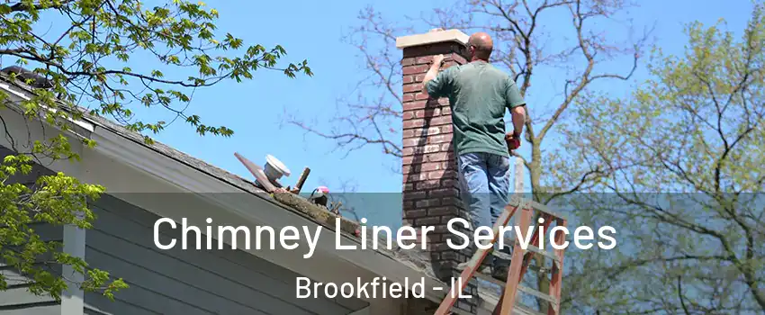  Chimney Liner Services Brookfield - IL