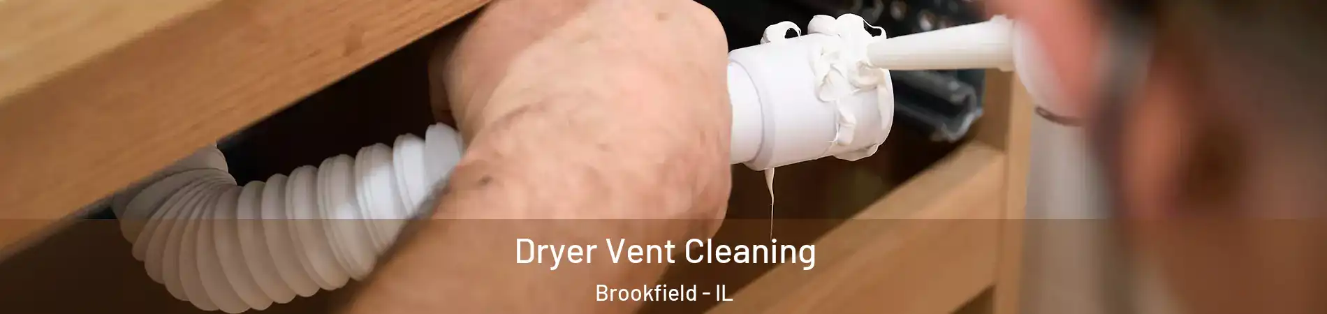  Dryer Vent Cleaning Brookfield - IL