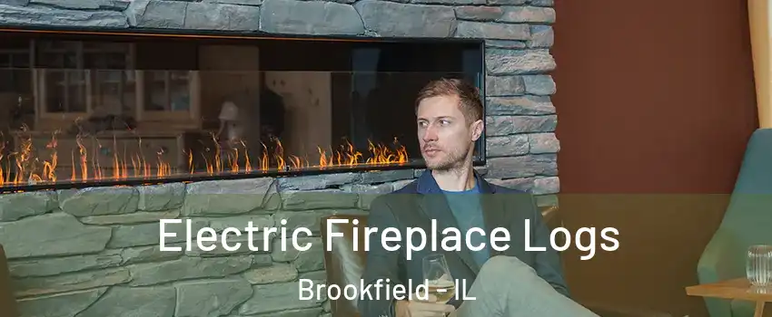  Electric Fireplace Logs Brookfield - IL