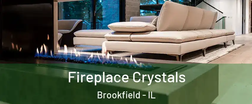  Fireplace Crystals Brookfield - IL