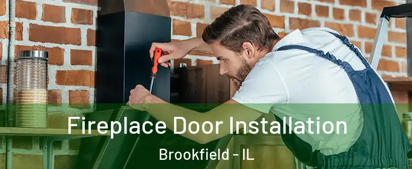  Fireplace Door Installation Brookfield - IL
