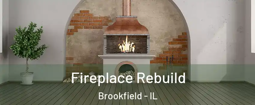  Fireplace Rebuild Brookfield - IL