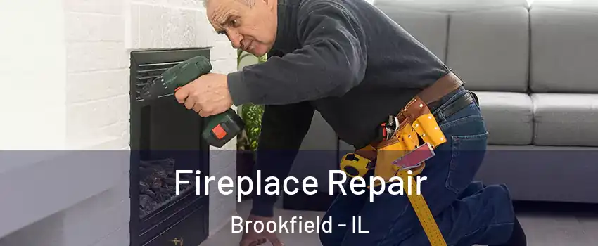  Fireplace Repair Brookfield - IL