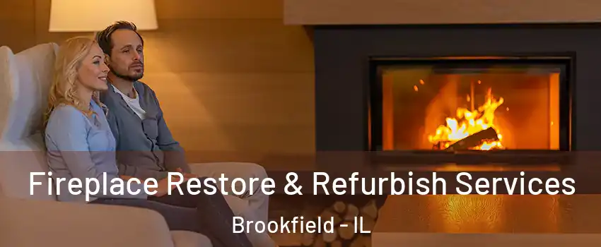  Fireplace Restore & Refurbish Services Brookfield - IL