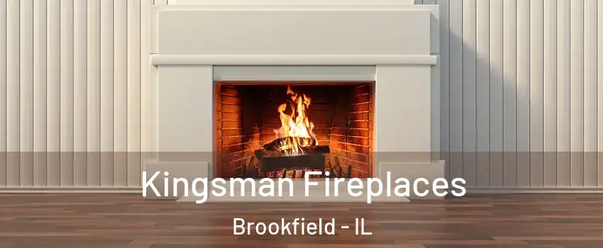  Kingsman Fireplaces Brookfield - IL