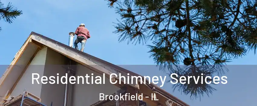  Residential Chimney Services Brookfield - IL